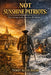Not Sunshine Patriots: True Courage in the American Revolution by Norma B. Helm, Terry Allen Helm