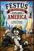 Festus the Adventurous Pup: Explores America by Marlene Cole
