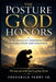 The Posture God Honors: How Humilty Positions You for His Favor and Elevation by Sr. Perry Frederick