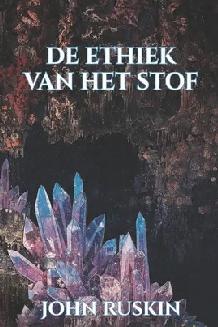 de ethiek van het stof by Tuur Moorkens, John Ruskin