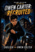 Owen Carter: Recruited by Owen Colter, Chelsea Colter
