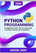 Python for Beginners 2026 Step-by-Step Guide to Coding, Projects, and Automation by Maxim Jago