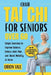 Chair Tai Chi for Seniors Over 60: Simple Exercises to Improve Balance, Reduce Joint Pain, and Boost Mobility at Home by Orion Vale