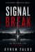 Signal Break by Xyren Talos