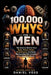100,000 Whys for Men: The Science Behind Your Body, Money, Power, Performance, and Every Big Question Men Actually Ask About the World by Daniel Voss