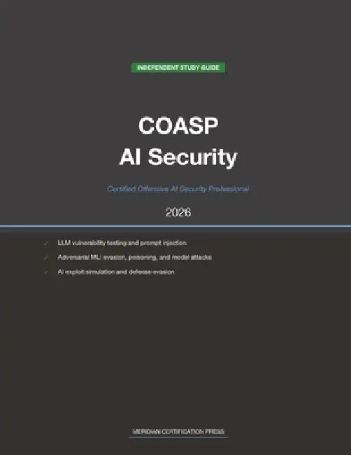 EC-Council COASP Exam Study Guide 2026: Certified Offensive AI Security Professional: Complete Exam Prep with Practice Questions, Detailed Explanation by Meridian Certification Press