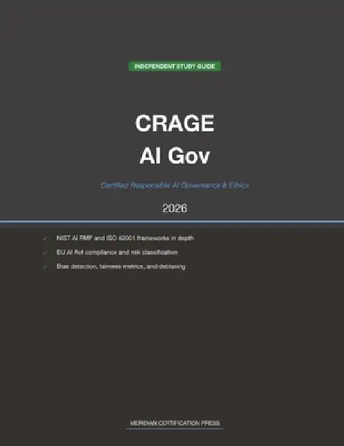 EC-Council CRAGE Exam Study Guide 2026: Certified Responsible AI Governance & Ethics: Complete Exam Prep with Practice Questions, Detailed Explanation by Meridian Certification Press