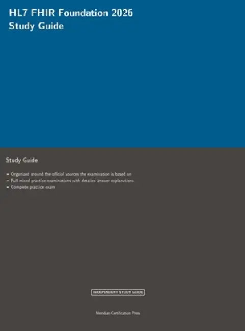 HL7 FHIR Foundation 2026 Study Guide by Meridian Certification Press