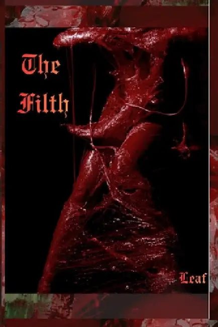 The Filth by Leaf