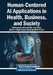 Human-Centered AI Applications in Health, Business, and Society by Muthmainnah Muthmainnah, Alex Khang, Ahmed J. Obaid