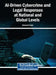 AI-Driven Cybercrime and Legal Responses at National and Global Levels by Mohamed Chawki