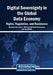 Digital Sovereignty in the Global Data Economy: Rights, Regulation, and Resistance by Muhammad Anshari, Mohammad Nabil Almunawar, Hazri Kifle