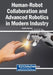 Human-Robot Collaboration and Advanced Robotics in Modern Industry by Shalin Hai-Jew