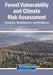 Forest Vulnerability and Climate Risk Assessment: Dynamics, Disturbances, and Resilience by Said Moukrim, Said Lahssini