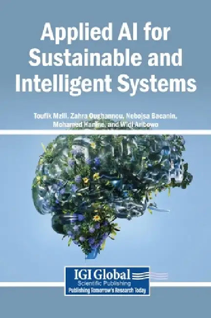 Applied AI for Sustainable and Intelligent Systems by Toufik Mzili, Zahra Oughannou, Nebojsa Bacanin