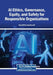 AI Ethics, Governance, Equity, and Safety for Responsible Organizations by Darrell Norman Burrell
