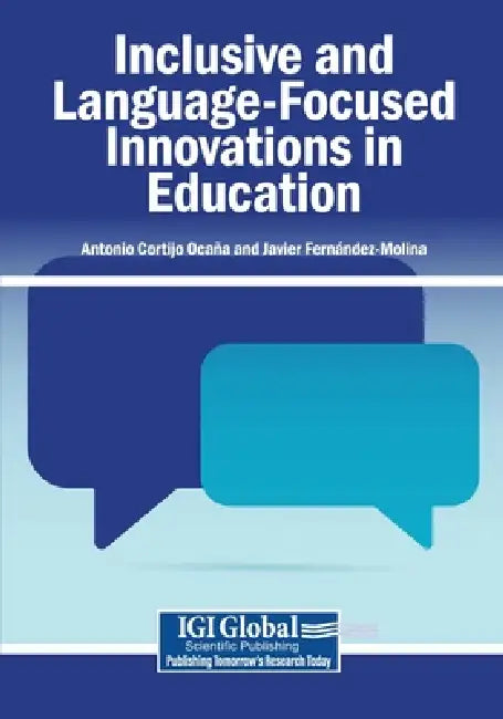 Inclusive and Language-Focused Innovations in Education by Antonio Cortijo Ocaña, Javier Fernández-Molina