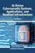 AI-Driven Cybersecurity Systems, Applications, and Resilient Infrastructure by Eduard Babulak