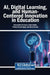 AI, Digital Learning, and Human-Centered Innovation in Education by Alessandro Ferrazza, Vipin Nadda, Pankaj Kumar Tyagi