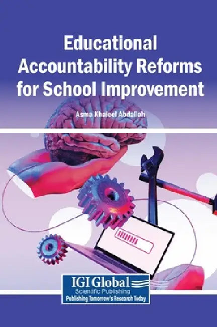 Educational Accountability Reforms for School Improvement by Asma Khaleel Abdallah