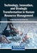 Technology, Innovation, and Strategic Transformation in Human Resource Management by Varinder Singh Rana, Aisha Khan