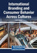 International Branding and Consumer Behavior Across Cultures by Vasco Santos
