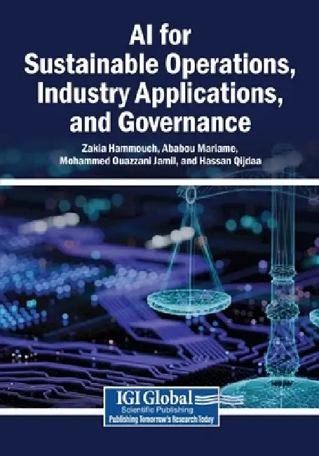 AI for Sustainable Operations, Industry Applications, and Governance by Zakia Hammouch, Ababou Mariame, Mohammed Ouazzani Jamil