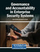 Governance and Accountability in Enterprise Security Systems by Amer Ibrahim, Taher M. Ghazal
