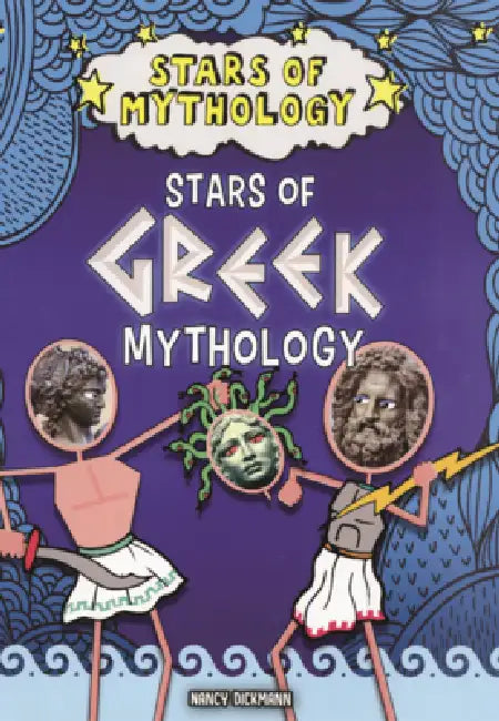 Stars of Greek Mythology by Nancy Dickmann