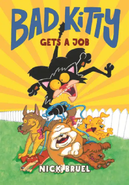 Bad Kitty Gets a Job by Nick Bruel, Nick Bruel