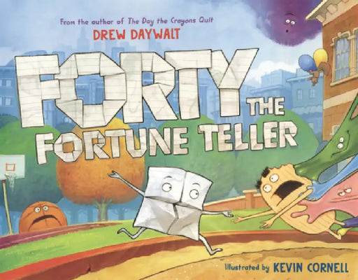 Forty the Fortune Teller by Drew Daywalt, Kevin Cornell