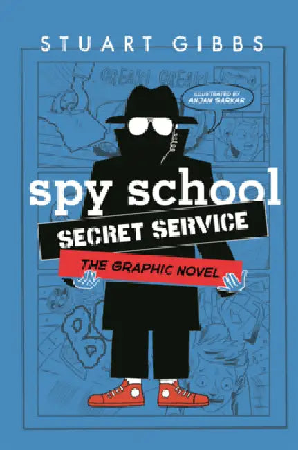 Spy School Secret Service: The Graphic Novel by Stuart Gibbs, Anjan Sarkar