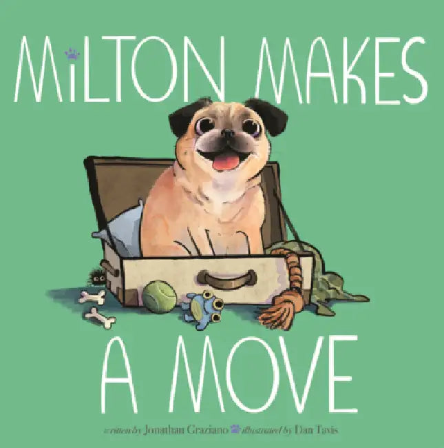 Milton Makes a Move by Jonathan Graziano, Dan Tavis