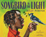 Songbird in the Light by Billy Porter, Chris Clarkson, Charly Palmer