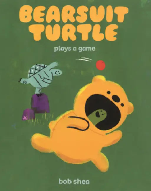 Bearsuit Turtle Plays a Game by Bob Shea