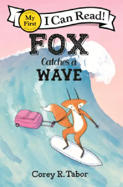 Fox Catches a Wave by Corey R. Tabor, Corey R. Tabor