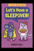 Let's Have a Sleepover! by Salina Yoon