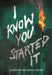 I Know You Started It by Daphne Benedis-Grab