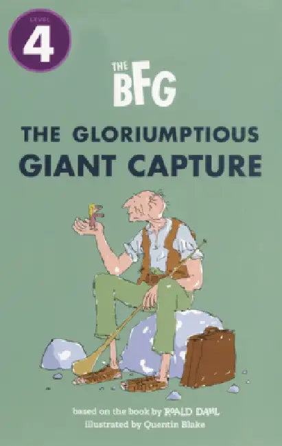 Bfg: The Gloriumptious Giant Capture by Roald Dahl, Quentin Blake