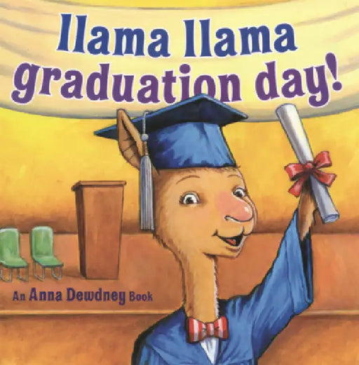 Llama Llama Graduation Day! by Anna Dewdney, Jt Morrow