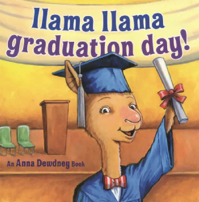 Llama Llama Graduation Day! by Anna Dewdney, Jt Morrow