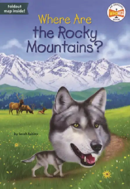 Where Are the Rocky Mountains? by Sarah Fabiny, Who Hq, Gregory Copeland
