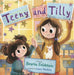 Teeny and Tilly by Beanie Feldstein, Laura Watkins