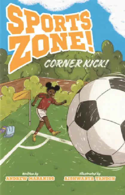 Corner Kick! by Andrew Maraniss, Aishwarya Tandon