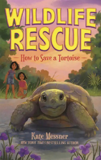 How to Save a Tortoise by Kate Messner