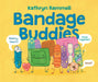 Bandage Buddies by Kathryn Rammell, Kathryn Rammell