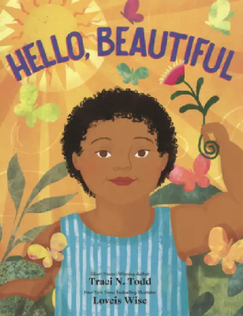 Hello, Beautiful by Traci N. Todd, Loveis Wise