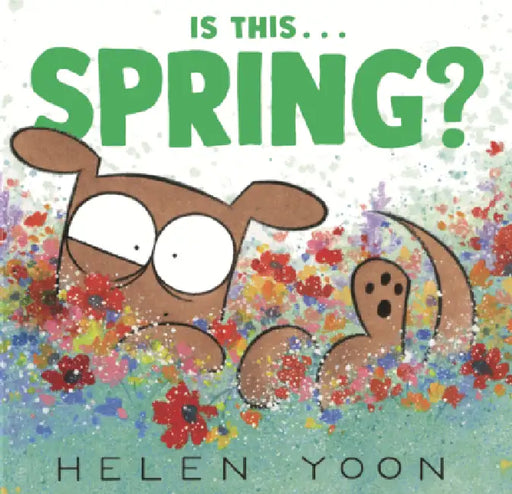 Is This... Spring? by Helen Yoon, Helen Yoon