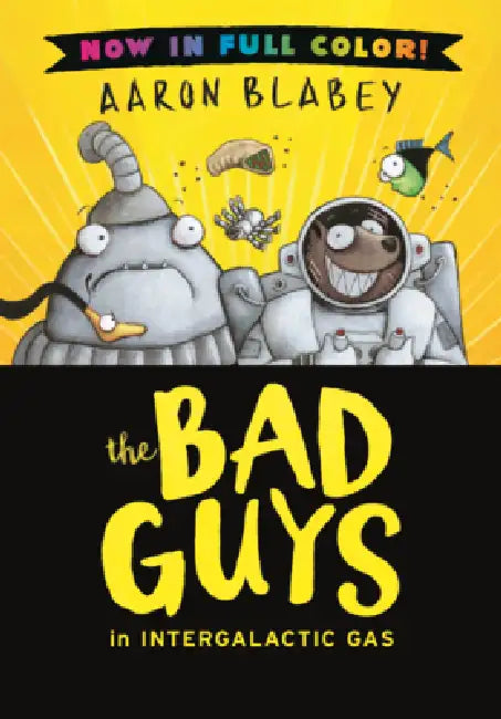 Bad Guys in Intergalactic Gas by Aaron Blabey, Aaron Blabey