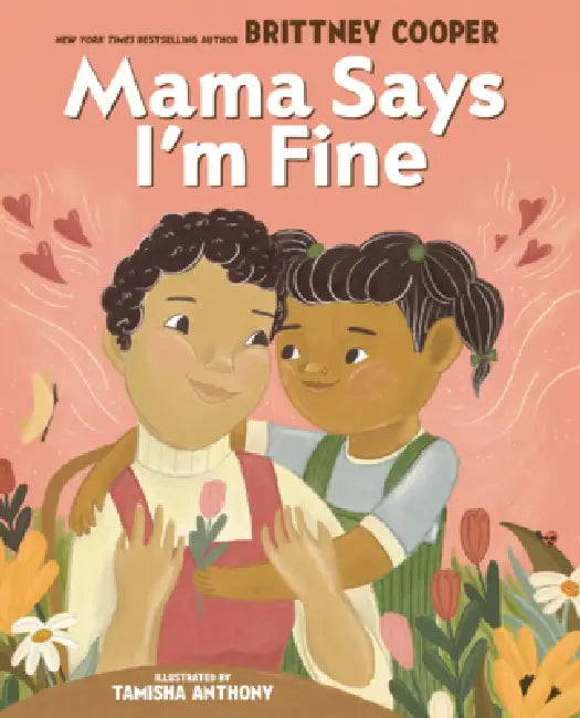 Mama Says I'm Fine by Brittney Cooper, Tamisha Anthony